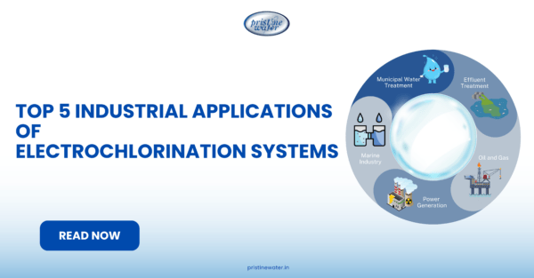 Top 5 Industrial Applications of Electrochlorination Systems
