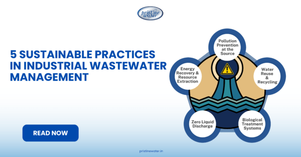 5 Sustainable Practices in Industrial Wastewater Management