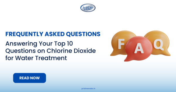 Chlorine Dioxide Unveiled: Answers to 10 Frequently Asked Questions in Water Treatment