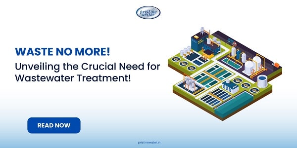 Facts about why wastewater treatment is necessary!